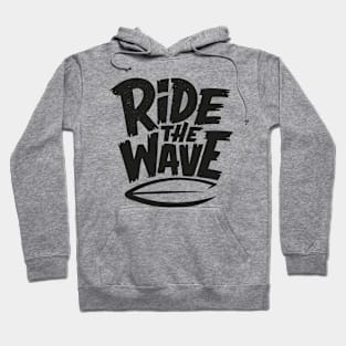 Ride the wave Hoodie